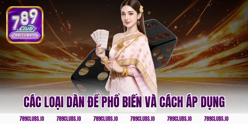 Các loại dàn đề phổ biến và cách áp dụng