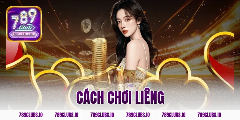 cách chơi liêng