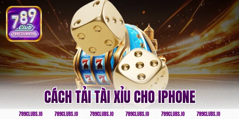 cách tải tài xỉu cho iphone