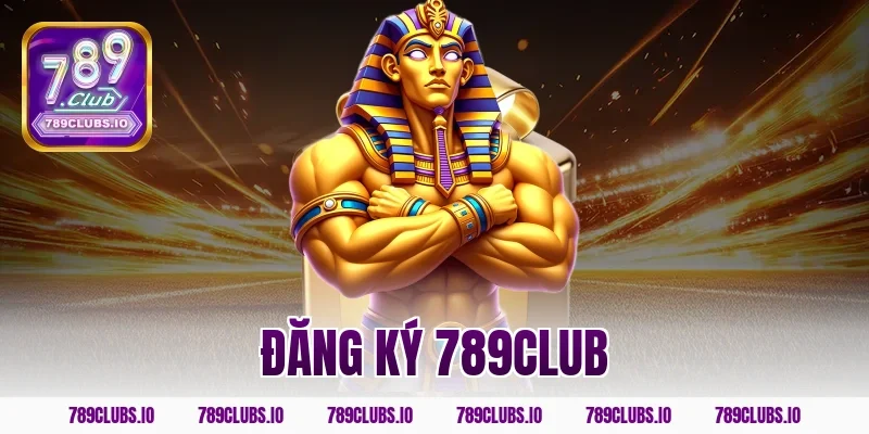 Hướng dẫn đăng ký 789CLUB nhận ngay giftcode tân thủ!