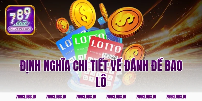 Định nghĩa chi tiết về đánh đề bao lô