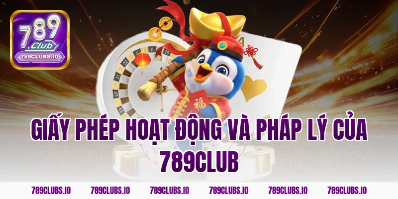 Giấy phép hoạt động và pháp lý của 789club