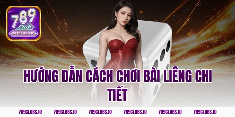 Hướng Dẫn Cách Chơi Bài Liêng Chi Tiết