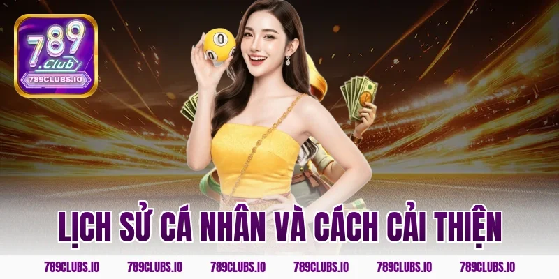 Lịch sử cá nhân và cách cải thiện