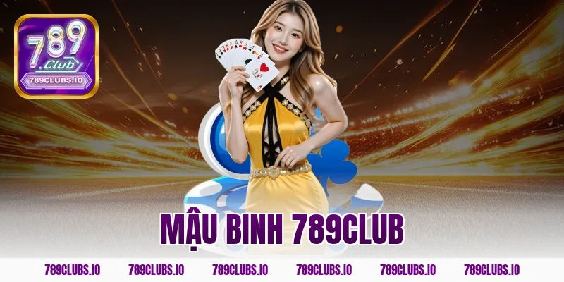 Game đánh bài mậu binh 789CLUB uy tín số 1 Việt Nam 2026!