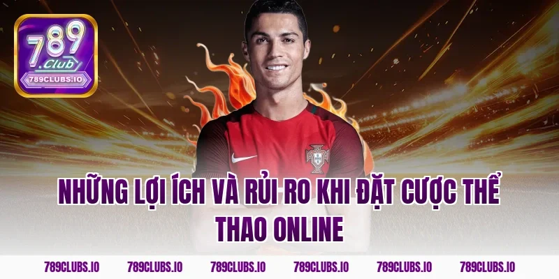 Những lợi ích và rủi ro khi đặt cược thể thao online