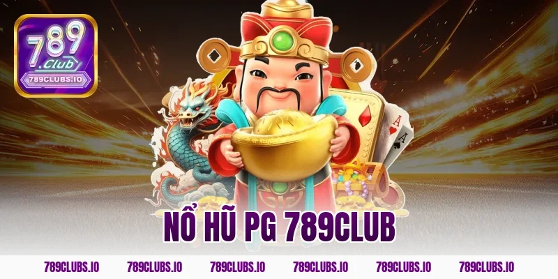 nổ hũ pg 789CLUB