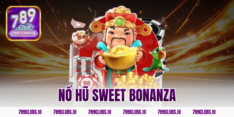 Săn Jackpot tựa game nổ hũ Sweet Bonanza 789CLUB cực đỉnh