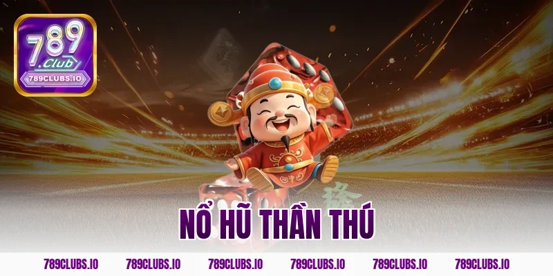 Đánh nổ hũ thần thú 789CLUB đồ họa đẹp trúng thưởng lớn!