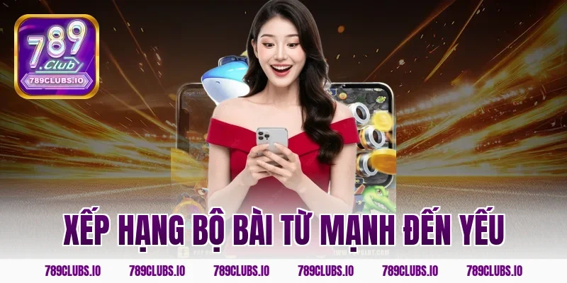 Xếp hạng bộ bài từ mạnh đến yếu