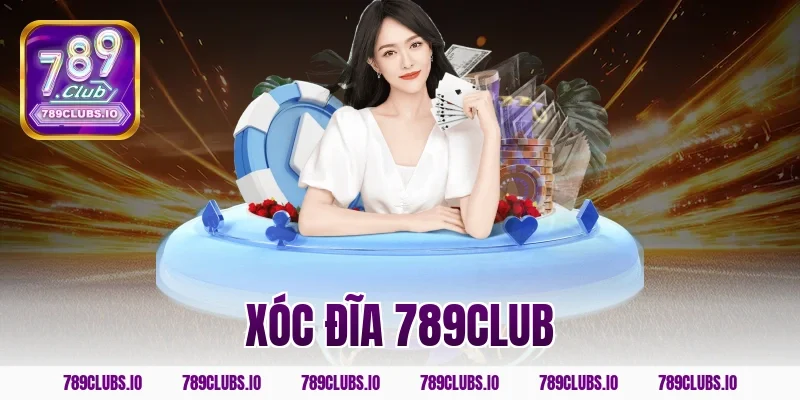 Trải Nghiệm Game Xóc Đĩa 789CLUB Xanh Chín Uy Tín Số 1